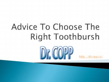 Advice To Choose The Right Toothbursh