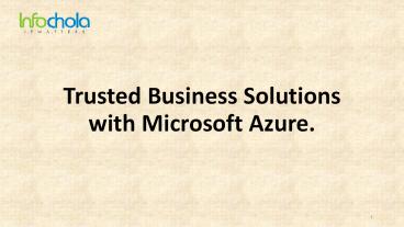 Trusted Business Solutions with Microsoft Azure.