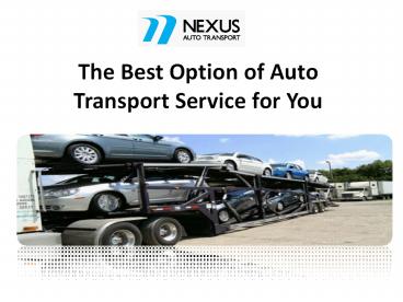 The Best Option of Auto Transport Service for You