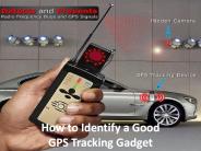 How to Identify a Good GPS Tracking Gadget