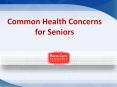 Common health concerns for seniors PowerPoint PPT Presentation