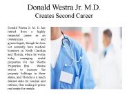 Donald Westra Jr. M.D. Creates Second Career