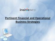 Pertinent Financial and Operational Business Strategies