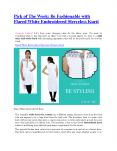Pick of The Week: Be Fashionable with Flared White Embroidered Sleeveless Kurti PowerPoint PPT Presentation