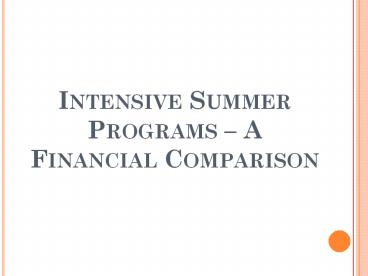 Intensive Summer Programs – A Financial Comparison