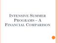 Intensive Summer Programs – A Financial Comparison PowerPoint PPT Presentation