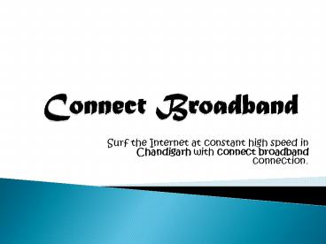 Connect broadband Connection Services Chandigarh Mohali