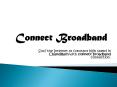 Connect broadband Connection Services Chandigarh Mohali PowerPoint PPT Presentation