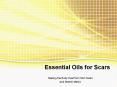 Essential oils for scars PowerPoint PPT Presentation