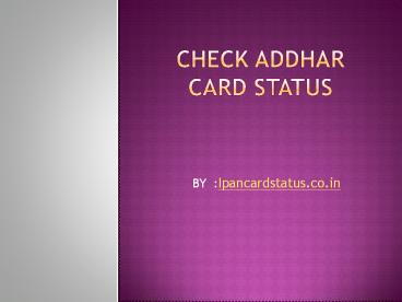 Addhar card status by birth date