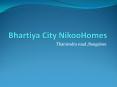 Bhartiya City Nikoo Homes Bangalore PowerPoint PPT Presentation