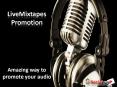 LiveMixtapes Promotion – Find the New Way of Promotion PowerPoint PPT Presentation