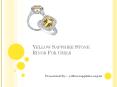 Yellow Sapphire Stone Rings For Girls PowerPoint PPT Presentation
