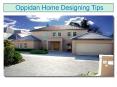 Oppidan Home Designing Tips PowerPoint PPT Presentation