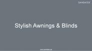 Stylish Awnings and Blinds