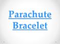 Parachute Bracelet PowerPoint PPT Presentation