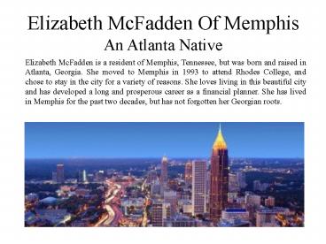 Elizabeth McFadden Of Memphis -  An Atlanta Native (3)
