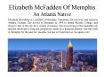Elizabeth McFadden Of Memphis -  An Atlanta Native (2) PowerPoint PPT Presentation