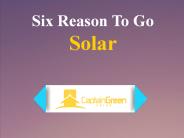 Six Reason To Go Solar