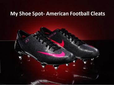 My Shoe Spot- American Football Cleats 