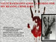 VALUE BASED EDUCATION-A REMEDY FOR DECREASING CRIME RATE
