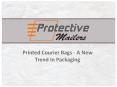 Printed Courier Bags a New Trend in Packaging PowerPoint PPT Presentation