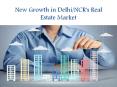 New Growth in Delhi/NCR's Real Estate Market PowerPoint PPT Presentation