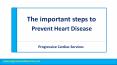 The important steps  to Prevent Heart Disease (1) PowerPoint PPT Presentation