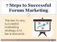 7 Steps to Successful Forum Marketing PowerPoint PPT Presentation