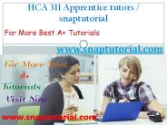 HCA 305 Apprentice tutors - snaptutorial.com