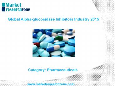 Emerging trends in Global Alpha-glucosidase Inhibitors Industry 2015
