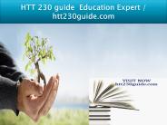 HTT 230 guide  Education Expert / htt230guide.com