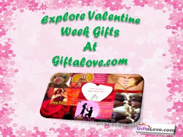 Explore Valentine Week Gifts at Attractive Price!!