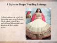 8 Styles to Drape Wedding Lehenga PowerPoint PPT Presentation