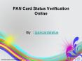Check PAN card status PowerPoint PPT Presentation