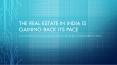 The real estate in India is gaining back its pace PowerPoint PPT Presentation