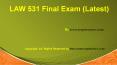 LAW 531 Final Exam 30 Questions with Answers PowerPoint PPT Presentation