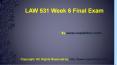 Business LAW 531 Week 6 Final Exam UOP HomeWork Tutorial (1) PowerPoint PPT Presentation
