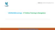 VkOnlinetrainings - IT Online Training in Bangalore