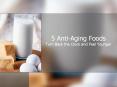 5 Anti Aging Foods PowerPoint PPT Presentation