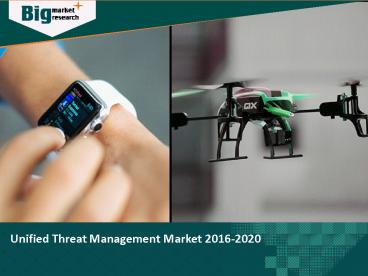 Unified Threat Management Market 2016-2020
