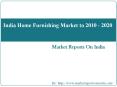 India Home Furnishing Market to 2010 - 2020 PowerPoint PPT Presentation