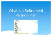 What is a Retirement Pension Plan
