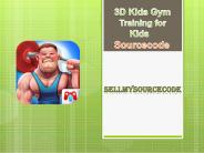3D Kids Gym Training For Kids Game Sourcecode