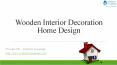 Latest collection of wooden interior design PowerPoint PPT Presentation