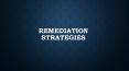 Remediation strategies PowerPoint PPT Presentation