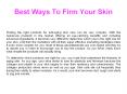 Best Ways To Firm Your Skin PowerPoint PPT Presentation