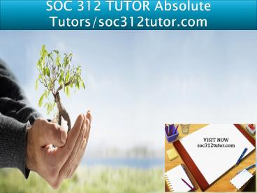 SOC 312 TUTOR Absolute Tutors/soc312tutor.com