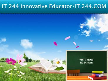 IT 244 Innovative Educator/IT 244.COM