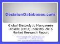 International Electrolytic Manganese Dioxide (EMD) Industry: Market research, Company Assessment and Industry Analysis 2016 PowerPoint PPT Presentation